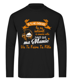 tshirt si tu me cherches tu as intérêt à courir vite parce que ma mamie va te faire ta fête