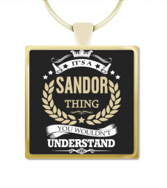 SANDOR - It's a SANDOR Thing
