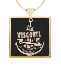 VISCONTI Name - It's a VISCONTI Thing