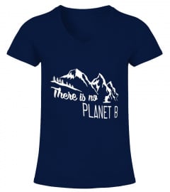Mountain There Is No Planet B Shirts