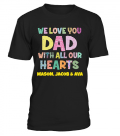 WE LOVE YOU DAD