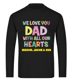 WE LOVE YOU DAD
