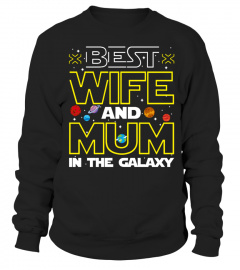 BEST WIFE AND MUM IN THE GALAXY