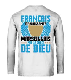 TSHIRT SUPPORTER FOOT FOOTBALL - FRANÇAIS DE NAISSANCE MARSEILLAIS PAR LA GRACE DE DIEU