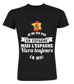 MAIS L'ESPAGNE VIVRA TOUJOURS EN MOI