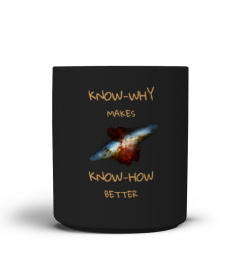 MUG - KNOW-WHY MAKES KNOW-HOW BETTER
