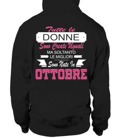 TUTTE LE DONNE SONO CREATE UGUALI MA SOLTANTO LE MIGLIORI SONO NATE IN OTTOBRE T-shirt