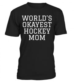 World' Okayest Hockey Mom