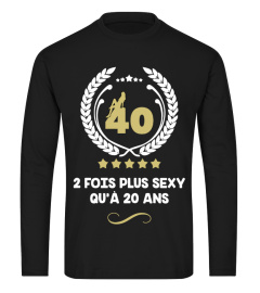 40 2 FOIS PLUS SEXY QU'À 20 ANS