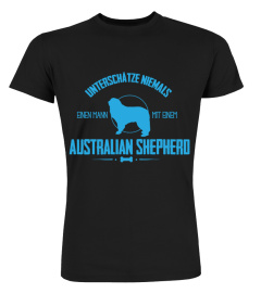 Australien Shepherd Tshirt Herren-Unterschätze niemals einen Mann mit Aussie