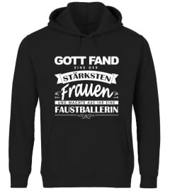 Gott fand die stärkste Frau - Faustballer T-Shirt 