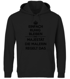 Maler Shirt für Frauen - Ihre  Majestät die Malerin regelt das