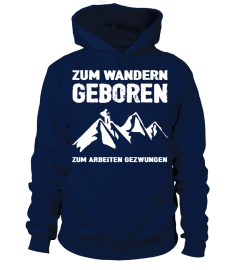 zum wandern geboren zum arbeiten gezwungen