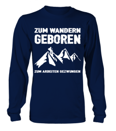 zum wandern geboren zum arbeiten gezwungen