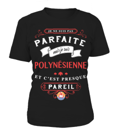 Polynésienne PARFAITE- ÉDITION LIMITÉE