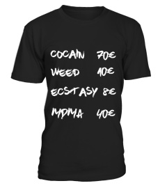 Cocain Weed Ecstasy Mdma mit Preise T-Shirt für Festival - Party