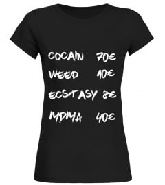 Cocain Weed Ecstasy Mdma mit Preise T-Shirt für Festival - Party