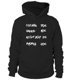 Cocain Weed Ecstasy Mdma mit Preise T-Shirt für Festival - Party