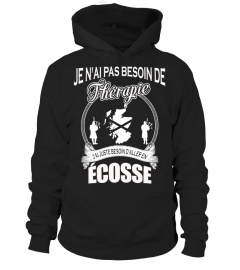 JE N'AI PAS BESOIN DE THERAPIE JAI JUSTE BESOIN D'ALLER EN ECOSSE T-shirt