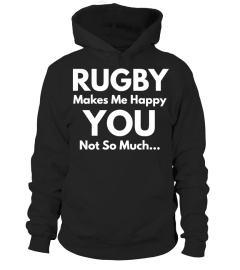 RUGBY MAKES ME HAPPY