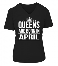 Queens are born in April Shirts
