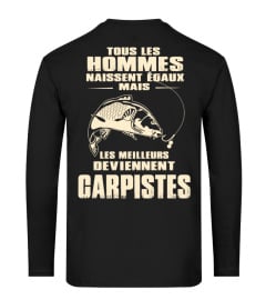 TOUTES LES FELMMES NAISSENT EGALES MAIS LES MEILLEURES DEVIENNENT CARPISTES  T-SHIRT