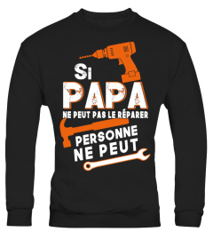 SI PAPA NE PEUT PAS LE RÉPARER