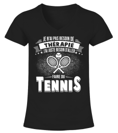 Je n'ai pas besoin de thérapie j'ai juste besoin d'aller faire du tennis
