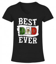Best Dad Ever Father's Day Shirt Mexican
