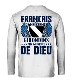 TSHIRT SUPPORTER FOOT FOOTBALL GIRONDINS DE BORDEAUX - FRANÇAIS DE NAISSANCE GIRONDINS PAR LA GRACE DE DIEU