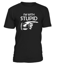 I'm With Stupid Shirt