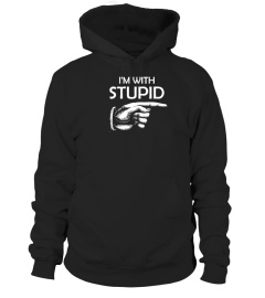 I'm With Stupid Shirt