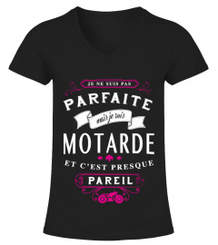 Motarde PARFAITE- ÉDITION LIMITÉE