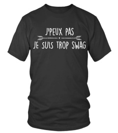 T-shirt je suis trop SWAG