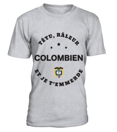 T-shirt têtu, râleur - Colombien