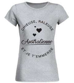 T-shirt Australienne  Chieuse et Raleuse