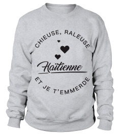 T-shirt Haïtienne  Chieuse, raleuse