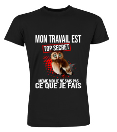 Mon travail est top secret