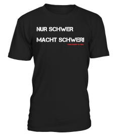 Nur schwer macht schwer!