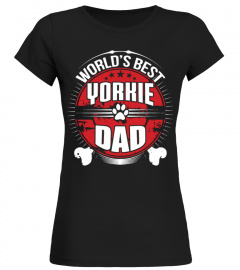 Worlds Best Yorkie Dad Dog Owner T Shirt