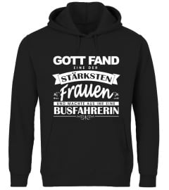 Gott fand die stärkste Frau - Busfahrerin T-Shirt