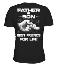 FATHER & SON BEST FRIENDS FOR LIFE