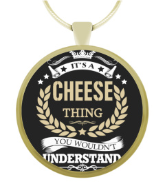 CHEESE - It's a CHEESE Thing