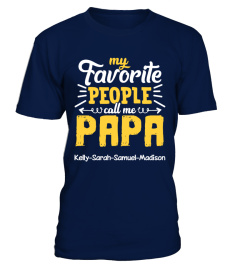 My favorite people call me Papa