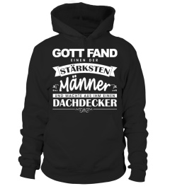 Dachdecker T-Shirt - Gott fand einen der Besten