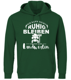 Landwirtin T-Shirt - Ich kann nicht ruhig bleiben /