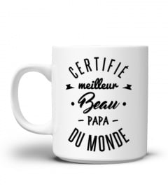 Mug Certifie meilleur beau papa du monde