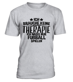 Ich brauche keine Therapie Fußball