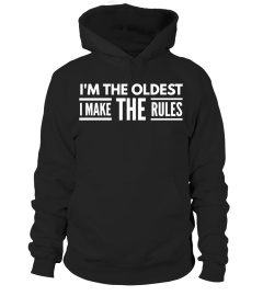 I'm The Oldest - I Make The Rules Shirt Brother or Sister Tshirt