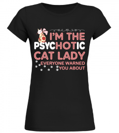 I'M THE PSYCHOTIC CAT LADY